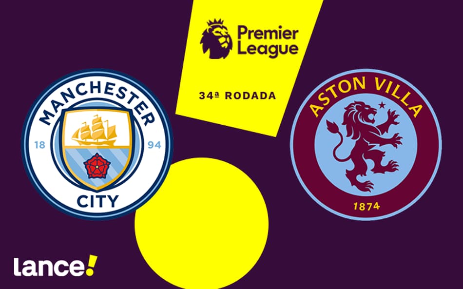 Manchester City x Aston Villa: onde assistir, horário e escalações do jogo pela Premier League