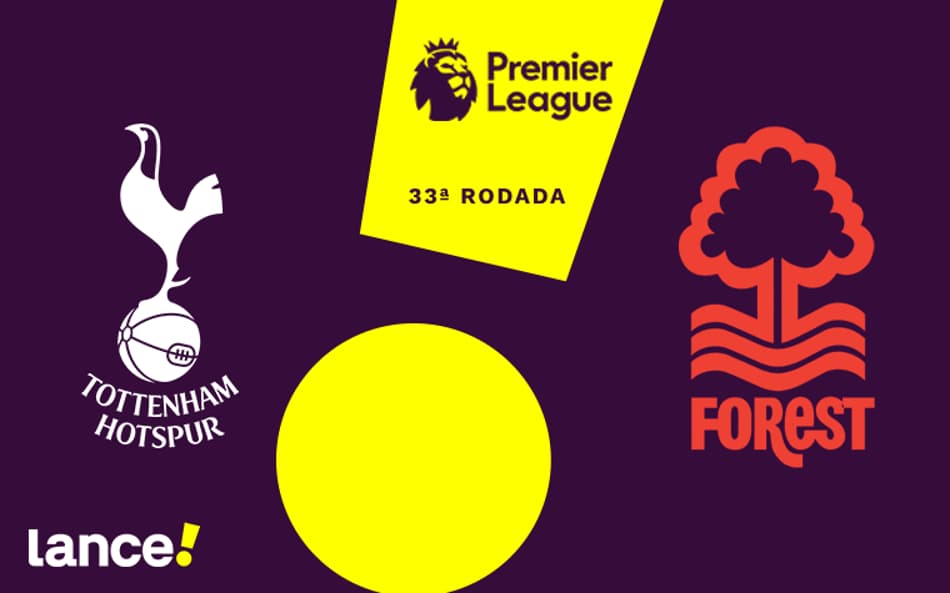 Tottenham x Nottingham Forest: onde assistir, horário e escalações do jogo pela Premier League